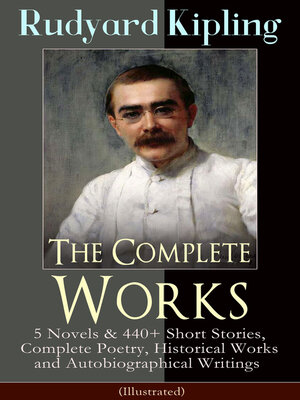 cover image of The Complete Works of Rudyard Kipling (Illustrated)